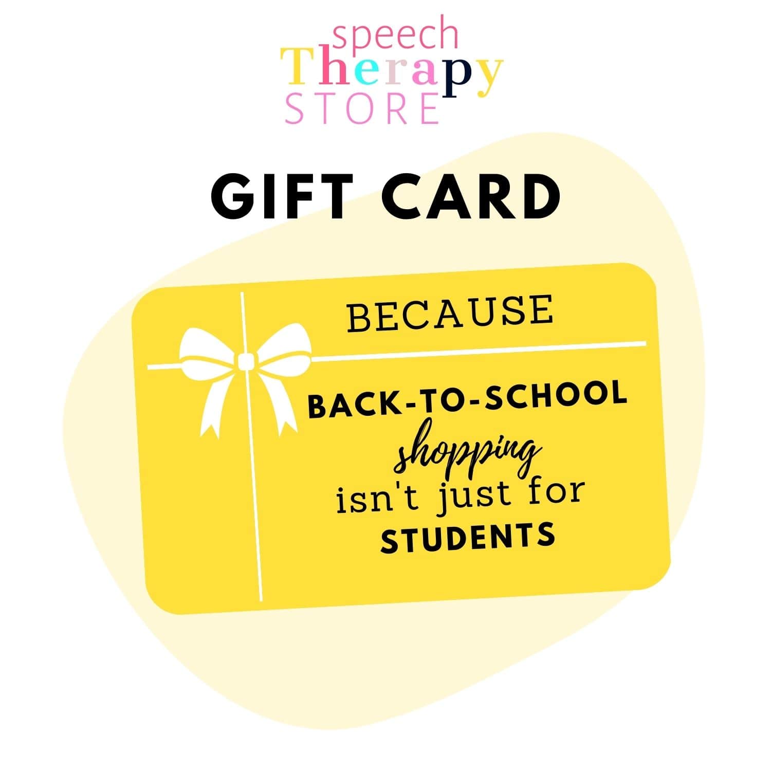 SPEECH THERAPY STORE GIFT CARD YELLOW Speech Therapy Store